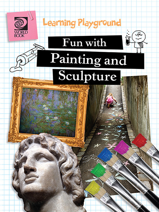 Title details for Fun with Painting and Sculpture by World Book - Available